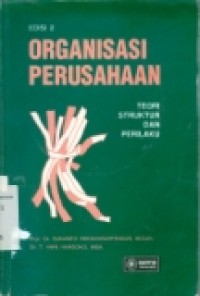 ORGANASASI PERUSAHAAN: TEORI STRUKTUR DAN PERILAKU EDISI 2