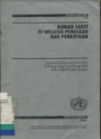 Rumah sakit di wilayah pedesaan dan perkotaan (The hospital in rural and urba districts) - (WHO technical report series: 819)