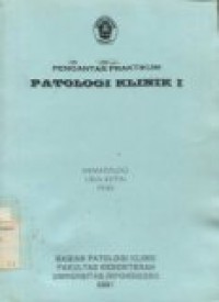 Pengantar praktikum patologi klinik I: hematologi; urin rutin; feses