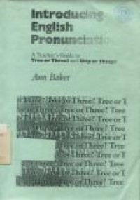 Introducing English Pronunciation : a teacher's guide to tree or three and ship or sheep