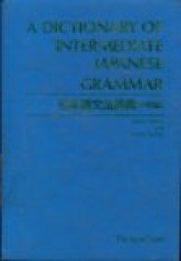 A dictionary of intermediate Japanese grammar