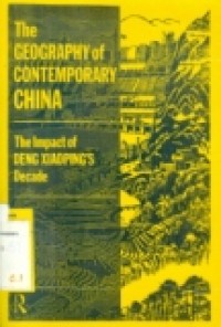 The Geography of contemporary China: The impact of Deng Xiaoping's decade