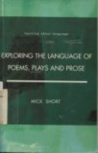 Exploring the language of poems; plays and prose