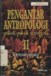 Pengantar antropologi : pokok-pokok etnografi II