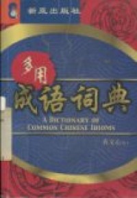 A dictionary of common Chinese idioms