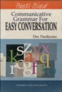 PASTI BISA! COMMUNICATIVE GRAMMAR FOR EASY CONVERSATION