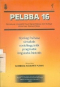 PELBBA 16 (Pertemuan Linguistik Pusat Kajian Bahasa dan Budaya Atma Jaya ke-16)