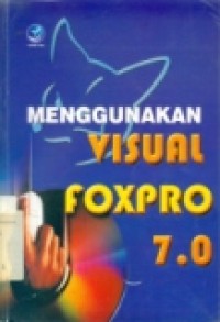 MENGGUNAKAN VISUAL FOXPRO 7.0