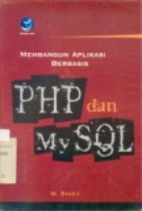 MEMBANGUN APLIKASI BERBASIS PHP DAN MY SQL