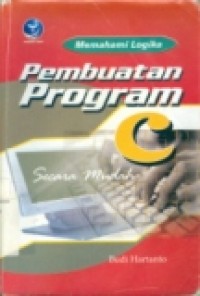 MEMAHAMI LOGIKA PEMBUATAN PROGRAM C SECARA MUDAH  ED.1