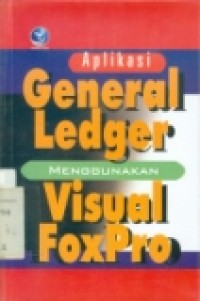 APLIKASI GENERAL LEDGER MENGGUNAKAN VISUAL FOXPRO