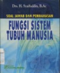 SOAL JAWAB DAN PEMBAHASAN FUNGSI SISTEM TUBUH MANUSIA