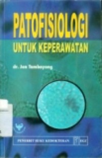 PATOFISIOLOGI UNTUK KEPERAWATAN