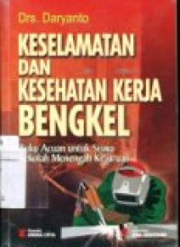 KESELAMATAN DAN KESEHATAN KERJA BENGKEL