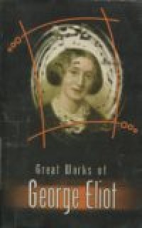 GREAT WORKS OF GEORGE ELIOT