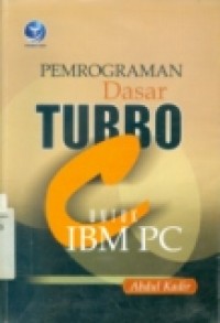 PEMROGRAMAN DASAR TURBO C UNTUK IBM PC