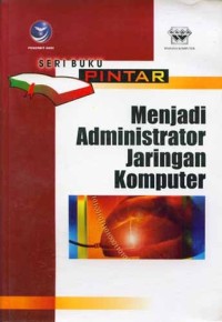 MENJADI ADMINISTRATOR JARINGAN KOMPUTER.