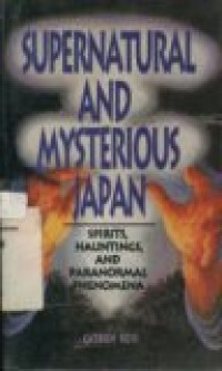 SUPERNATURAL AND MYSTERIOUS JAPAN.