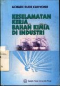 KESELAMATAN KERJA BAHAN KIMIA DI INDUSTRI