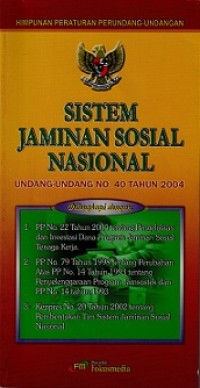 SISTEM JAMINAN SOSIAL NASIONAL UNDANG-UNDANG NO.40 TAHUN 2004