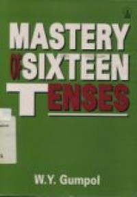 MASTERY OF SIXTEEN TENSES