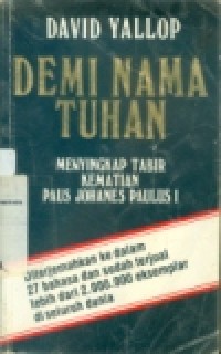 DEMI NAMA TUHAN (MENYINGKAPI TABIR KEMATIAN PAUS JOHANES PAULUS I