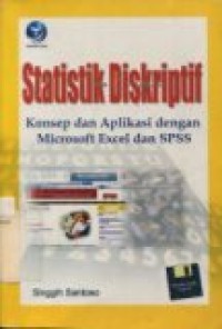 STATISTIK DISKRIPTIF KONSEP DAN APLIKASI DENGAN MICROSOFT EXCEL DAN SPSS.