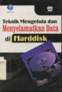 TEKNIK MENGELOLA DAN MENYELAMATKAN DATA DI HARDDISK