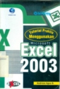 TUTORIAL PRAKTIS MENGGUNAKAN MICROSOFT EXCEL 2003