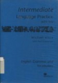 INTERMEDIATE LANGUAGE PRACTICE WITH KEY MICHAEL VINCE( ENGLISH GRAMMAR AND VOCABULARY.