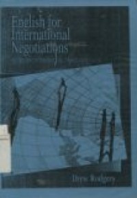 ENGLISH FOR INTERNATIONAL NEGOTIATIONS (A CROSS CULTURAL CASE STUDY APRROACH)