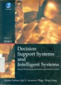 DECISION SUPPORT SYSTEMS AND INTELLIGENT SYSTEMS JILID 2 (SISTEM PENDUKUNG KEPUTUSAN DAN SISTEM CERDAS)