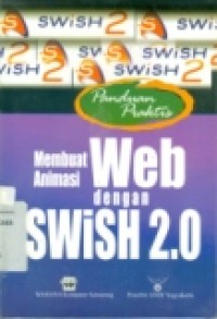 PANDUAN PRAKTIS MEMBUAT ANIMASI WEB DENGAN SWISH 2.0