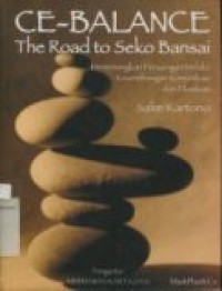 CE-BALANCE THE ROAD TO SEKO BANSAI