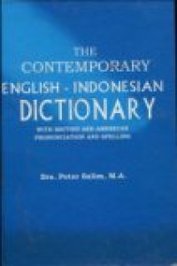 THE CONTEMPORARY ENGLISH - INDONESIAN (WITH BRITISH AND AMERICAN PRONUNCIATION AND SPELLING) M-Z VOLUME ONE