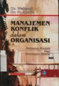 MANAJEMEN KONFLIK DALAM ORGANISASI (Pedoman Praktis bagi Pemimpin Efektif)