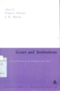 GENRE AND INSTITUTIONS ( Social Processes in the workplace and School)