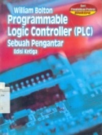 PROGRAMMABLE LOGIC CONTROLLER (PLC) : SEBUAH PENGANTAR