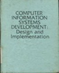 COMPUTER INFORMATION SYSTEMS DEVELOPMENT : DESIGN AND IMPLEMENTATION.