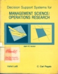 DICISION SUPPORT SYSTEMS FOR MANAGEMENT SCIENCE/OPERATIONS RESEARCH