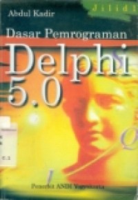 DASAR PEMROGRAMAN DELPHI 5.0 JILID 1