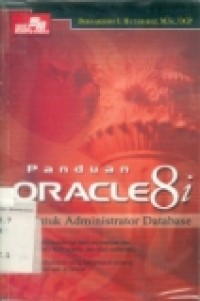 PANDUAN ORACLE 8i UNTUK ADMINISTRATOR DATABASE