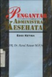 PENGANTAR  ADMINISTRASI KESEHATAN ED.KETIGA