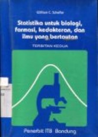 STATISTIKA UNTUK BIOLOGI, FARMASI, KEDOKTERAN, DAN ILMU YANG BERTAUTAN