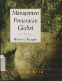 MANAJEMEN PEMASARAN GLOBAL ED.KEENAM JILID SATU