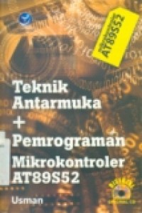 TEKNIK ANTARMUKA + PEMROGRAMAN MIKROKONTROLER AT89S52