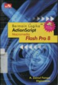 BERMAIN LOGIKA ACTIONSCRIPT MACROMEDIA FLASH PRO 8