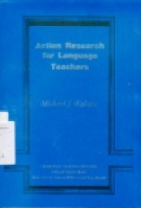 ACTION RESEARCH FOR LANGUAGE TEACHERS