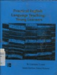 PRACTICAL ENGLISH LANGUAGE TEACHING : YOUNG LEARNERS