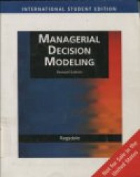 MANAGERIAL DECISION MODELING REVISED EDITION (INTERNATIONAL STUDENT EDITION)